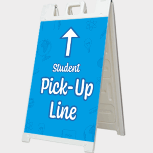 Student Pick Up - Back to School - A-Frame