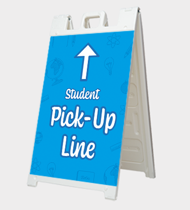 Student Pick Up - Back to School - A-Frame