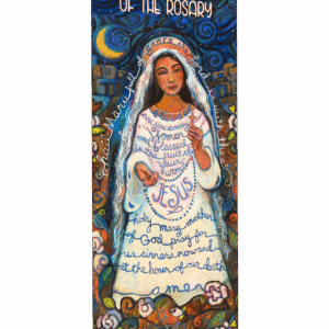 Our Lady of the Rosary<br> Hail Mary<br >by Catholic Artist Jen Norton