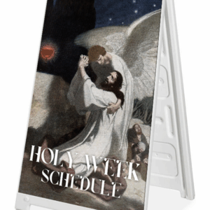 As You Will – Holy Week<br>Custom A-Frame