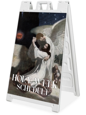 As You Will – Holy Week<br>Custom A-Frame