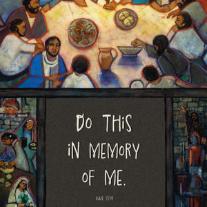 In Memory of Me Last Supper Poster <br>by Catholic Artist Jen Norton