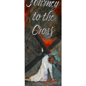 "Journey to the Cross" Holy Week<br>Banner by Featured Artist <br>Jen Norton