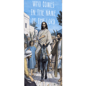 Blessed is He - Palm Sunday Banner
