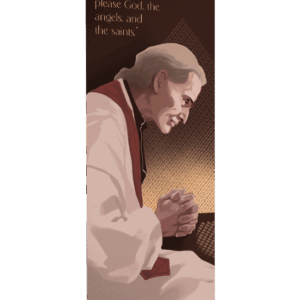 Please God, the Angels, & the Saints <br>St. John Vianney <br>Banner