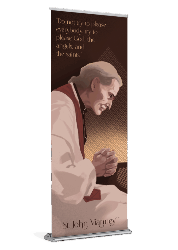 Please God, the Angels, & the Saints <br>St. John Vianney <br>Banner