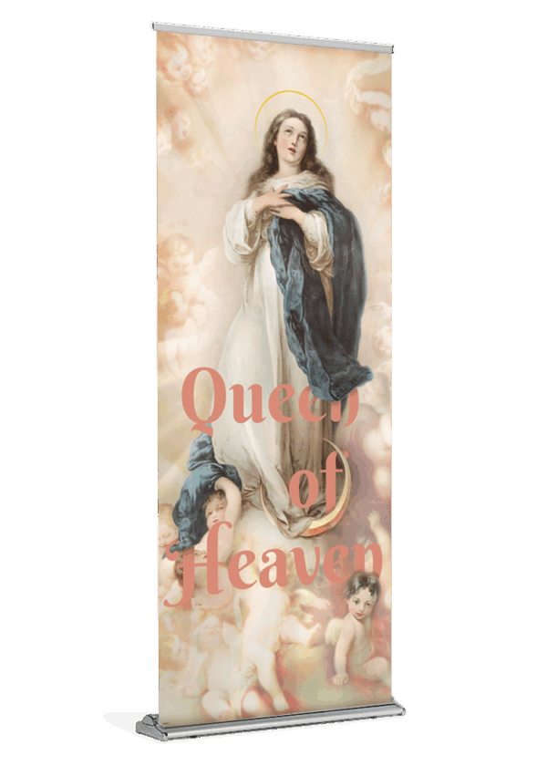 Mother of the Divine King <br> Mary, Queen of Heaven <br>Banner