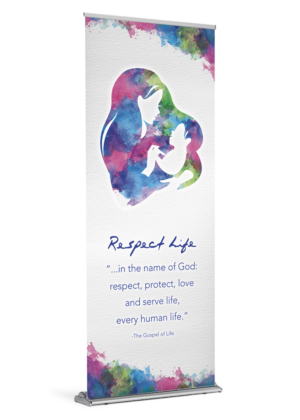 Respect, Protect and Serve Life Banner