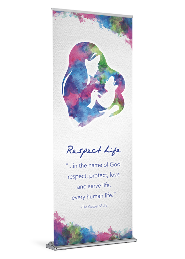 Respect, Protect and Serve Life Banner