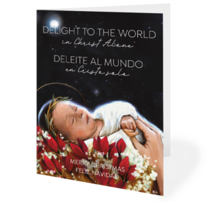 Delight To The World Card - Bilingual