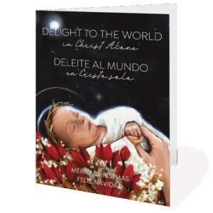 Delight To The World Card - Bilingual