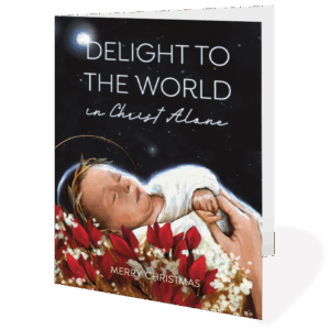 Delight To The World Card