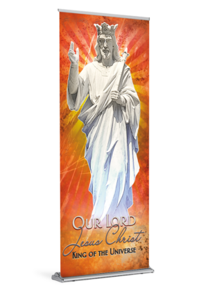 King of the Universe <br>Christ the King <br>Banner