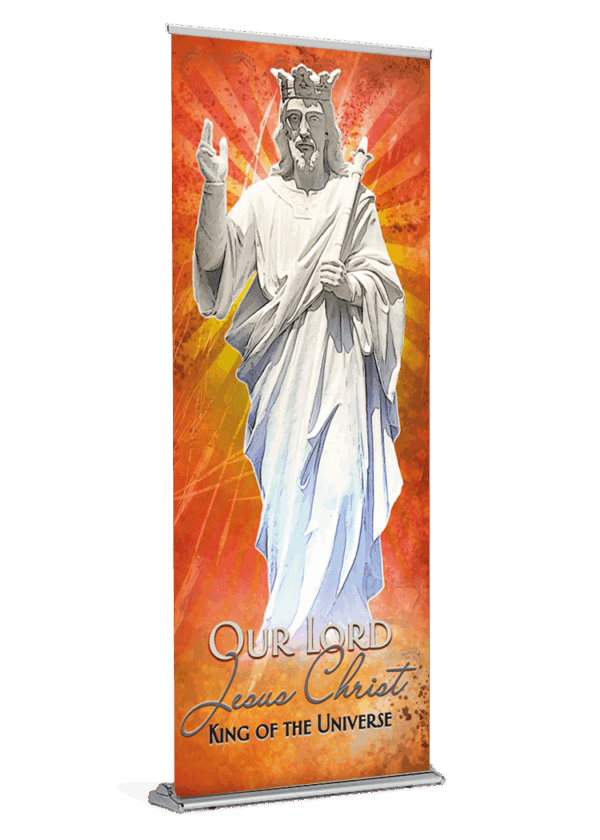 King of the Universe <br>Christ the King <br>Banner
