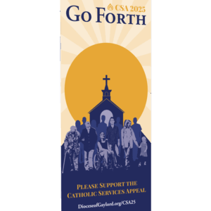 Diocese of Gaylord - Catholic Services Appeal 2025 - Go Forth
