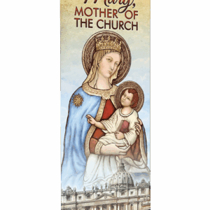 Madonna and Child <br>Mary Mother of the Church <br>Banner