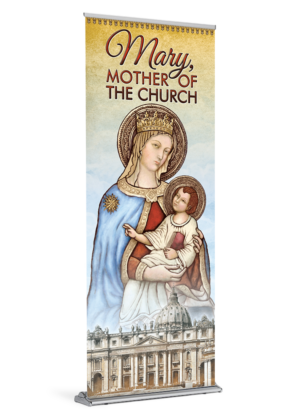 Madonna and Child <br>Mary Mother of the Church <br>Banner