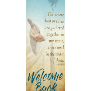 Gathered in My Name <br> Welcome Back <br>Banner