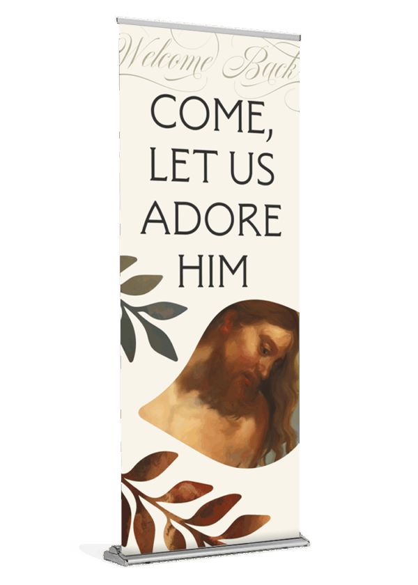 Come Let Us Adore Him <br>Welcome Back <br>Banner