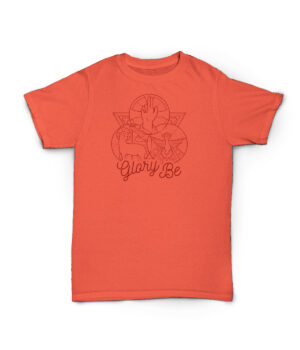 Glory Be Tshirt